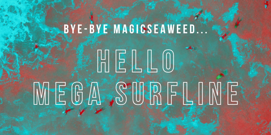 Bye-bye Magicseaweed, Hello Mega Surfline – Driftline